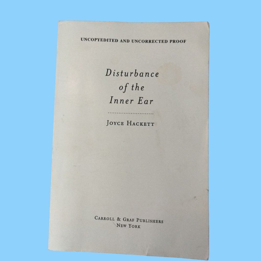 Disturbance of the Inner Ear Joyce Hackett 2002 Paperback Uncopyedited Proof
